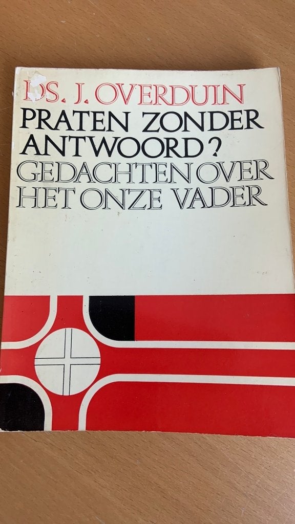 Praten zonder antwoord? - J. Overduin - gedachten over het, Ophalen of Verzenden