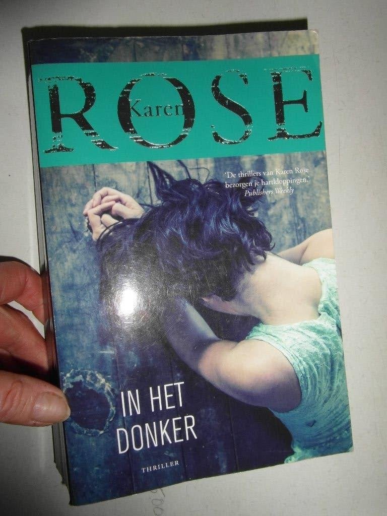 In het donker,  Karen Rose, Ophalen of Verzenden, Zo goed als nieuw