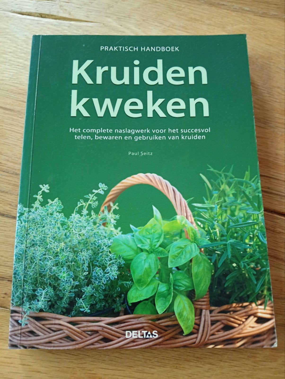 Praktisch Handboek Kruiden Kweken - Paul Seitz, Boeken, Wonen en Tuinieren, Zo goed als nieuw, Tuinieren en Tuinplanten, Paul Seitz
