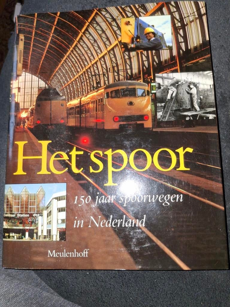 Het Spoor: 150 jaar spoorwegen in Nederland, Ophalen of Verzenden, Gelezen, A.A. Faber, Trein