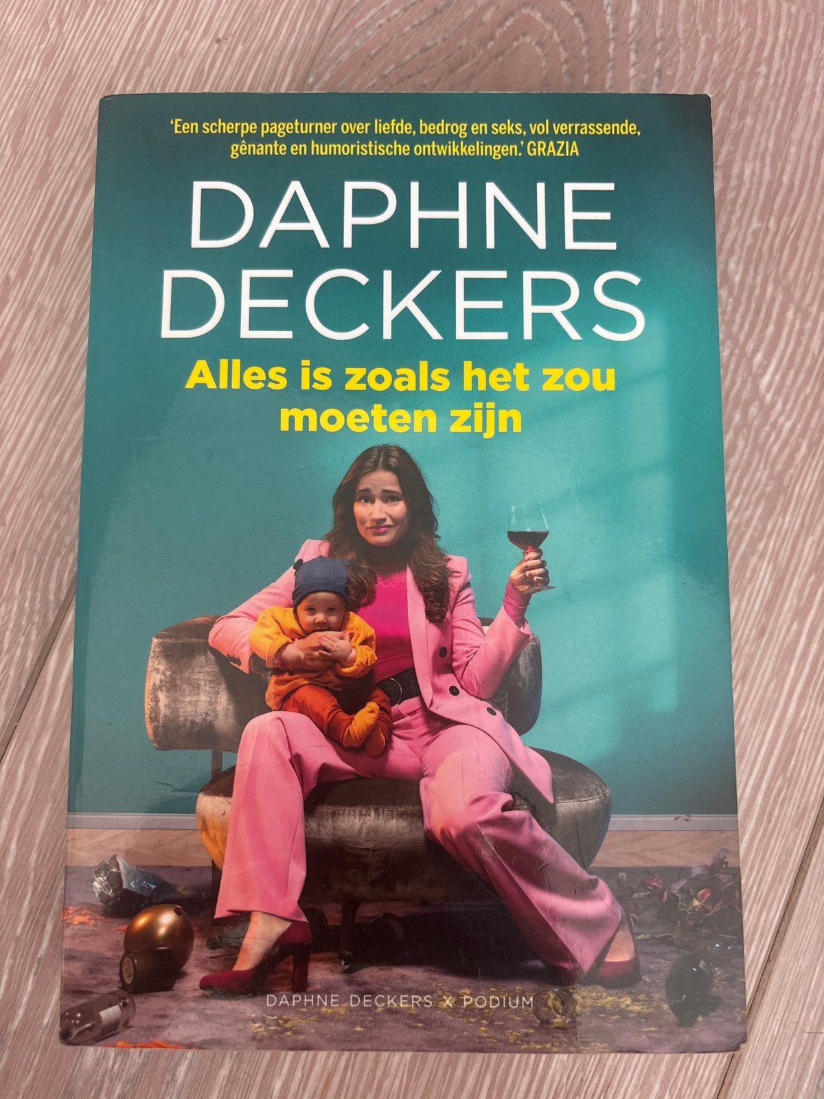 Daphne Deckers - Alles is zoals het zou moeten zijn, Boeken, Ophalen of Verzenden, Gelezen, Nederland