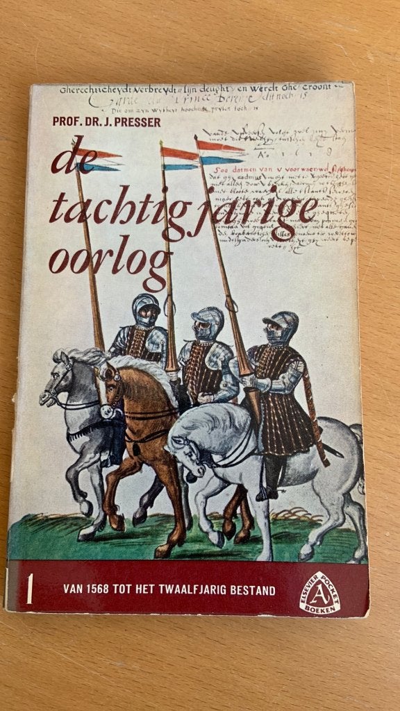 De tachtig jarige oorlog 1 - J. Presser, Ophalen of Verzenden, Voor 1940