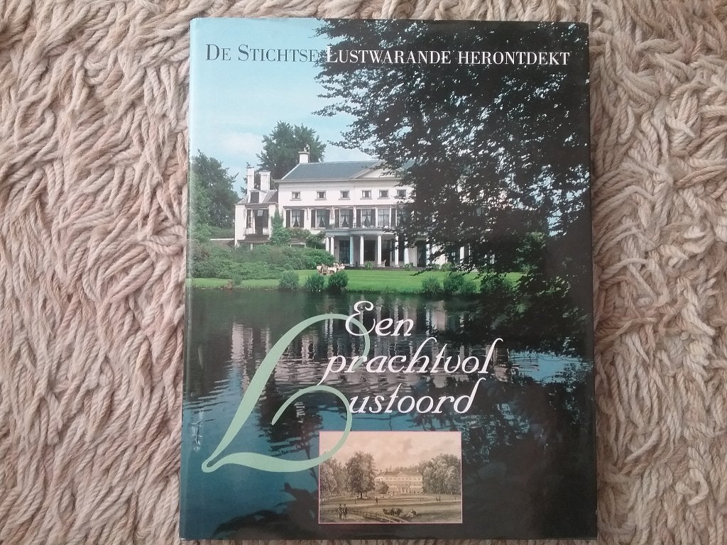 Prachtvol lustoord - Stichtse lustwarande (1998; Zeist e.o.), Ophalen of Verzenden, Gelezen