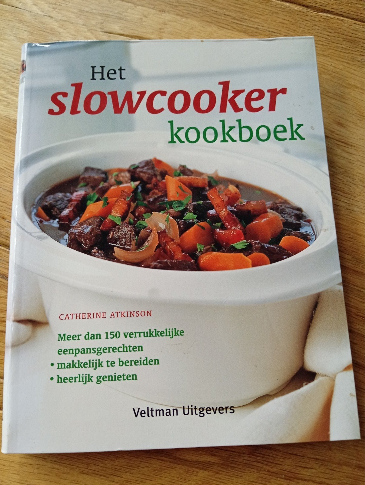 Het Slowcooker Kookboek - Meer dan 150 recepten, Gelezen, Catherine Atkinson, Voorgerechten en Soepen, Ophalen of Verzenden