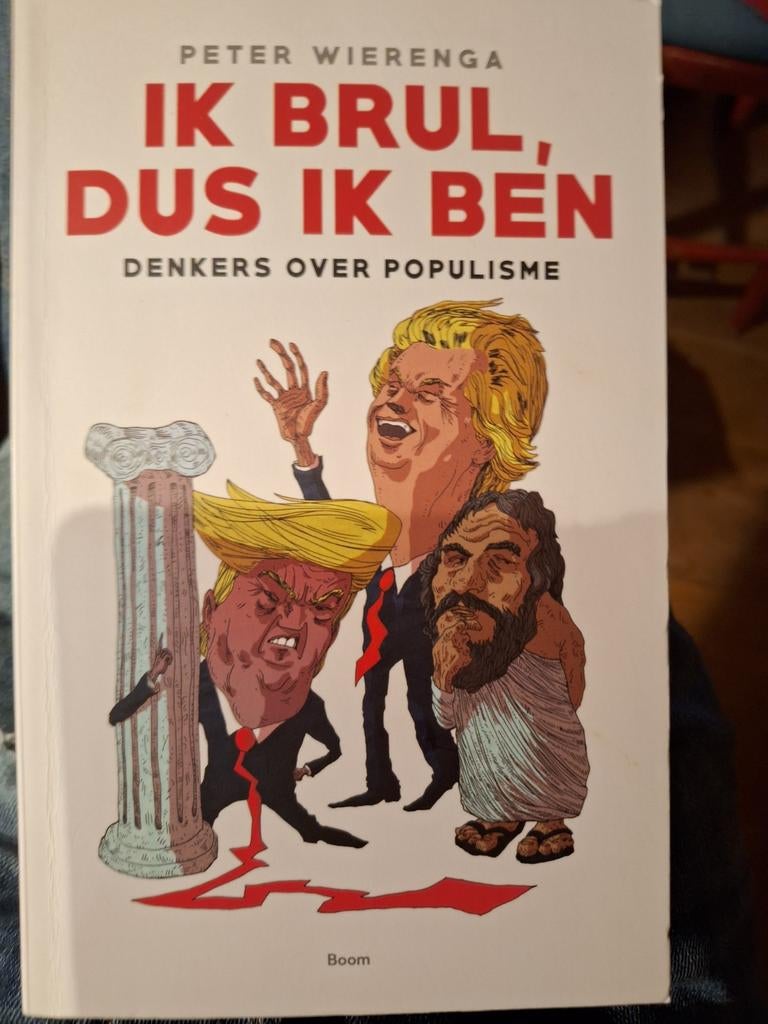 Ik brul, dus ik ben
denkers over populisme
Wierenga ZGAN, Boeken, Ophalen of Verzenden, Zo goed als nieuw