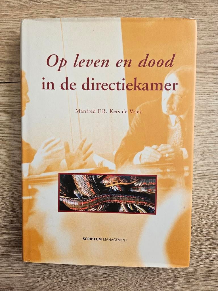 M.F.R. Kets de Vries - Op leven en dood in de directiekamer, Ophalen of Verzenden, M.F.R. Kets de Vries, Management, Zo goed als nieuw