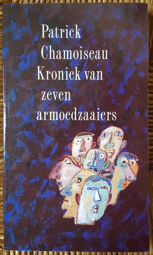Kroniek van zeven armoedzaaiers - Patrick Chamoiseau - ZGAN, Boeken, Ophalen of Verzenden, Zo goed als nieuw, Patrick Chamoiseau