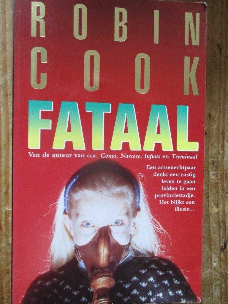 Robin Cook "Fataal". Medische thriller., Boeken, Thrillers, Ophalen of Verzenden, Zo goed als nieuw, Robin Cook, Amerika