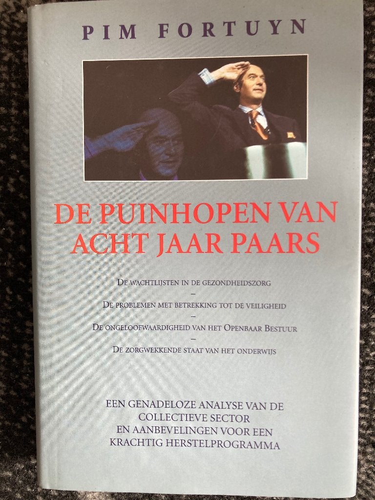 Pim Fortuyn - De Puinhopen van Acht Jaar Paars, Gelezen, Verzenden, Praktische filosofie, Pim Fortuyn