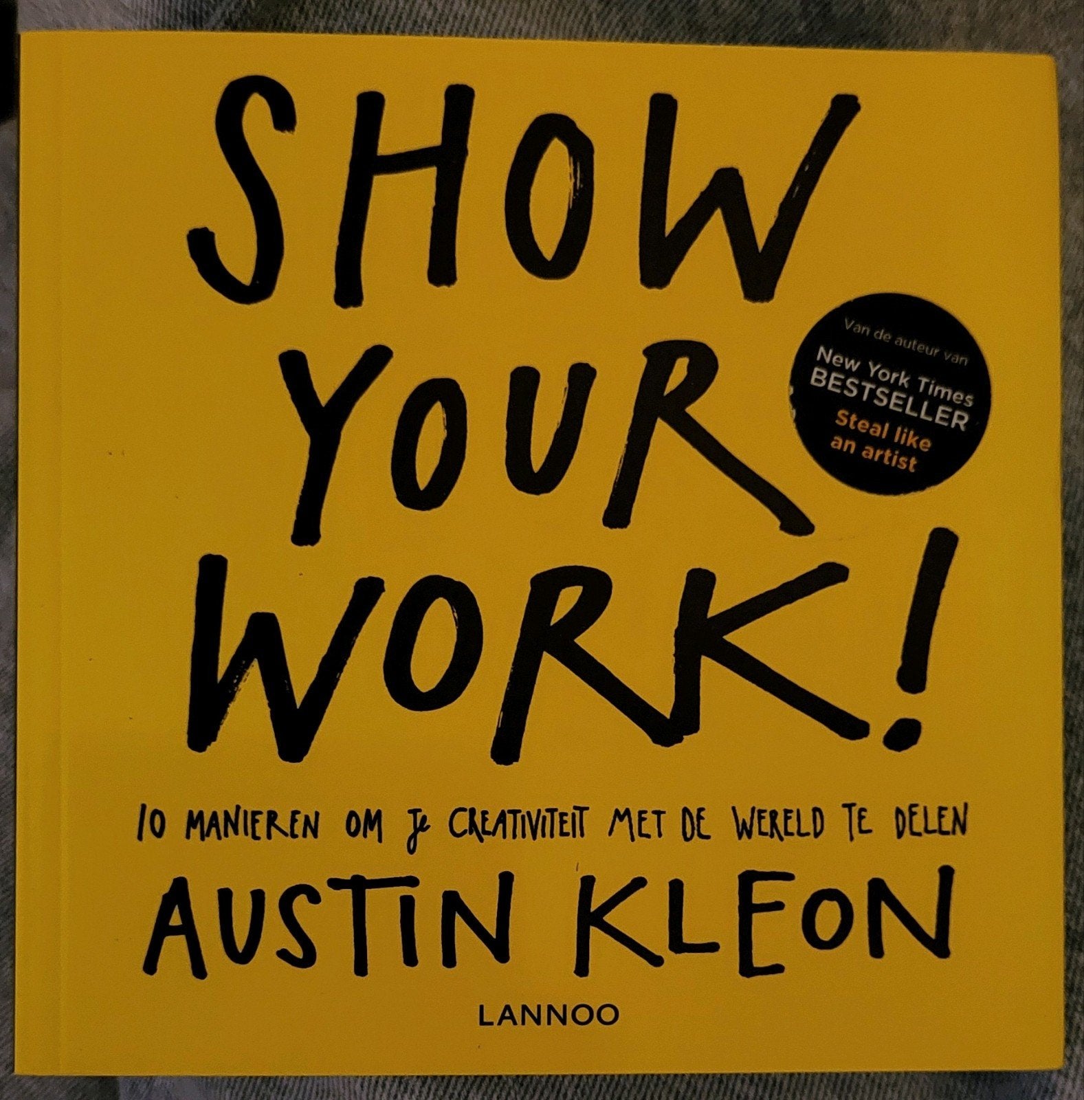Austin Kleon - Show your work!, Ophalen of Verzenden, Zo goed als nieuw, Austin Kleon