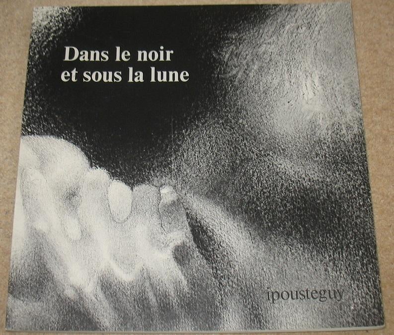 Dans le noir et sous la lune; Ipousteguy; 1980, Verzenden