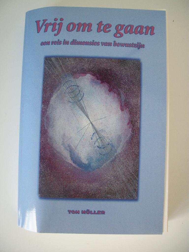 Vrij om te Gaan - Ton Müller - zgan, Boeken, Achtergrond en Informatie, Spiritualiteit algemeen, Ophalen of Verzenden, Zo goed als nieuw