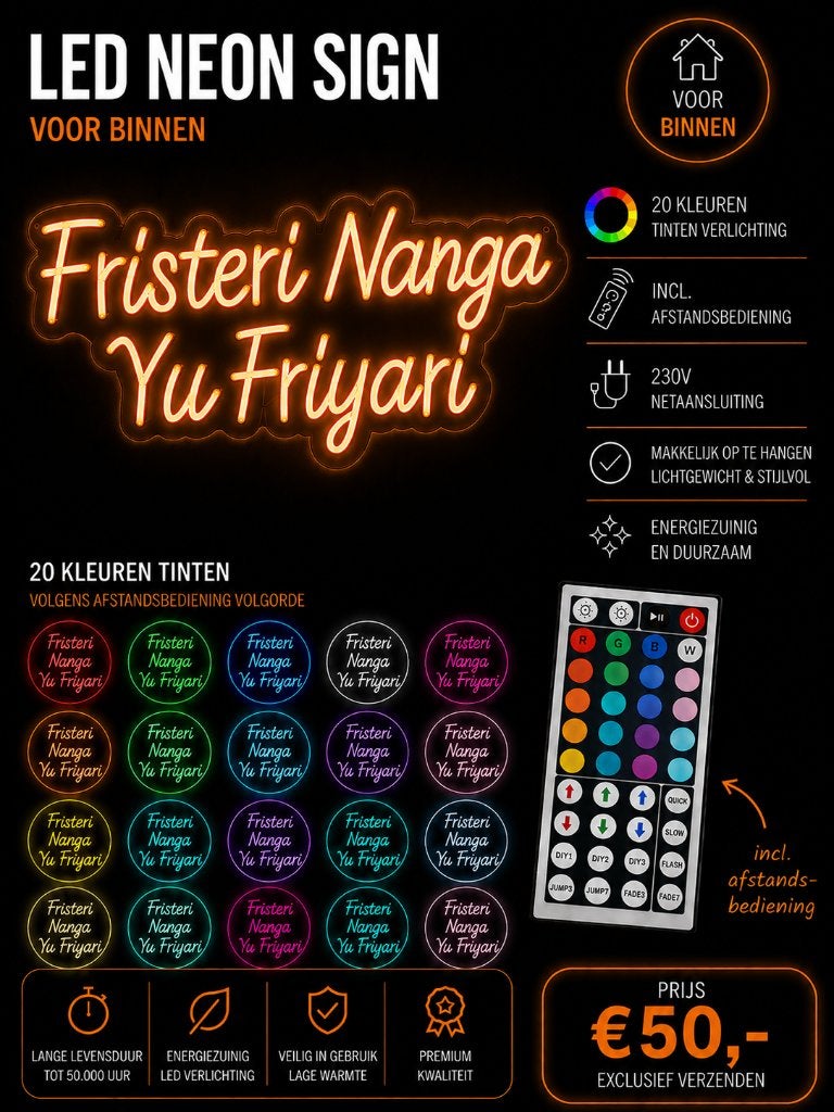 LED Neon Sign – Fristeri Nanga Yu Friyari – 20 kleuren, Ophalen of Verzenden, Zo goed als nieuw, Overige typen, Verjaardag