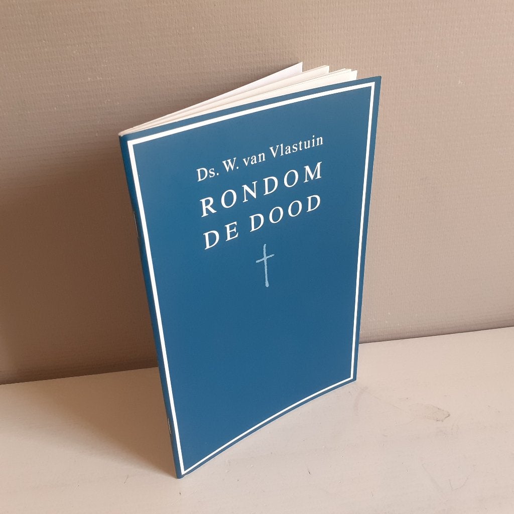 ds. W. van Vlastuin. Rondom de dood., Boeken, Ophalen of Verzenden, Gelezen, Christendom | Protestants