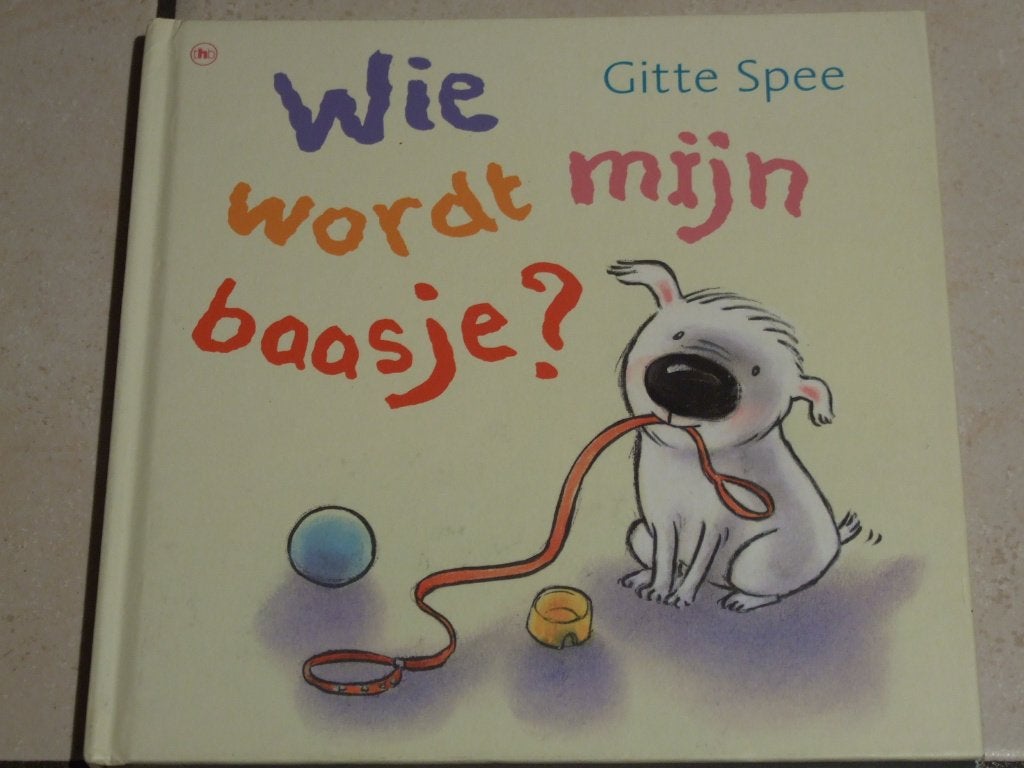 Wie wordt mijn baasje? / Gitte Spee, Boeken, Ophalen of Verzenden, Gelezen, Fictie algemeen, Voorleesboek