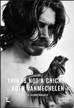Koen Vanmechelen - This is not a chicken, Ophalen of Verzenden, Nieuw
