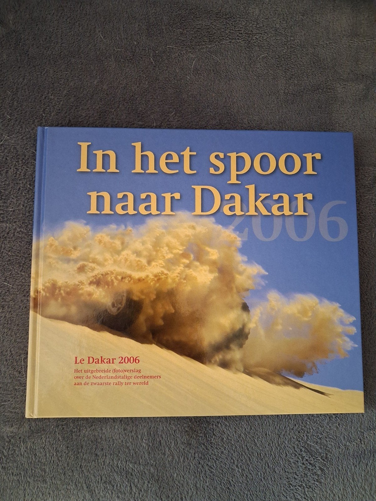 In het spoor naar Dakar 2006 - Boek, Ophalen of Verzenden, Gelezen, Algemeen, The Car Content Factory