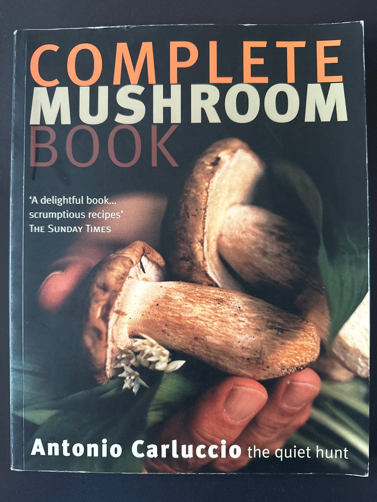 Complete Mushroom Book - Antonio Carluccio, Verzenden, Zo goed als nieuw, Overige gebieden, Hoofdgerechten