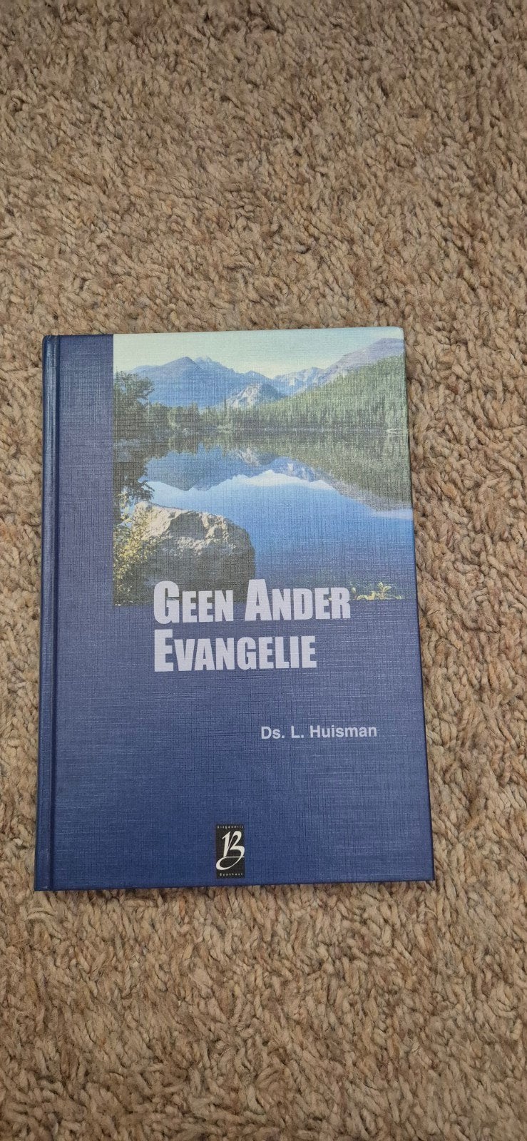 Geen Ander Evangelie - Ds. L. Huisman, Ophalen of Verzenden, Zo goed als nieuw, Ds. L. Huisman, Christendom | Protestants