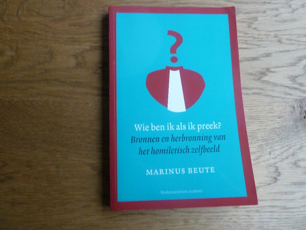 Wie ben ik als ik preek? door Marinus Beute, Ophalen, Zo goed als nieuw, Christendom | Protestants