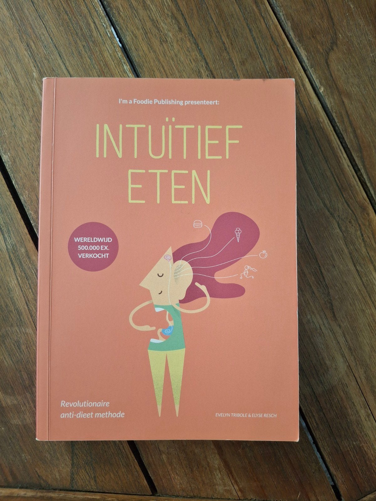 Intuïtief Eten - Zo goed als nieuw, Boeken, Ophalen of Verzenden, Zo goed als nieuw, Dieet en Voeding, Evelyn Tribole en Elyse Resch