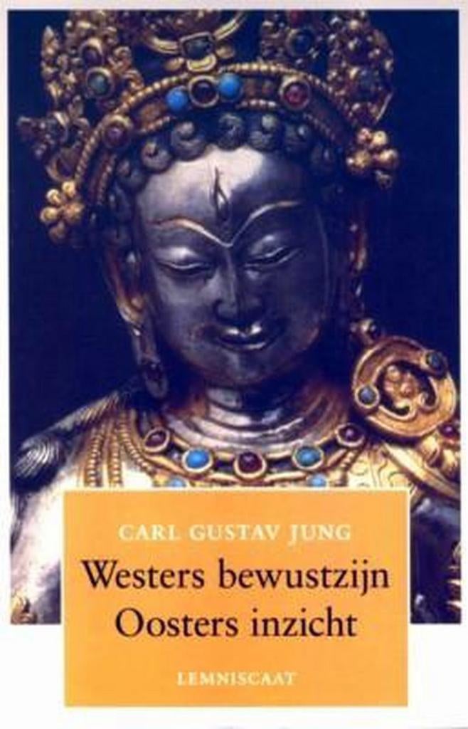 Westers bewustzijn Oosters inzicht - Carl Gustav Jung, Boeken, Ophalen