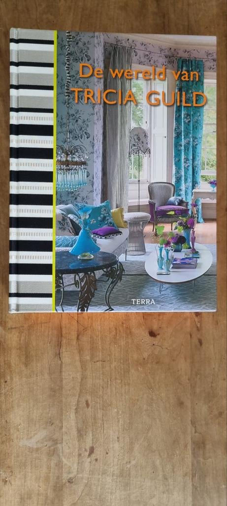 De wereld van Tricia Guild - Interieur & Design Boek, Boeken, Wonen en Tuinieren, Ophalen of Verzenden, Zo goed als nieuw, Tricia Guild