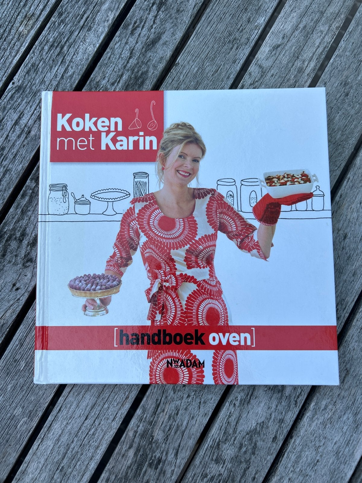 Koken met Karin: Handboek Oven - Bakken & Braden, Ophalen, Zo goed als nieuw, Overige gebieden, Voorgerechten en Soepen