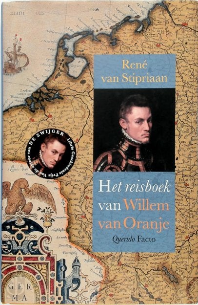 Het Reisboek v Willem van Oranje door R. van Stipriaan 2023, 15e en 16e eeuw, Ophalen of Verzenden, Zo goed als nieuw, Zie beschrijving