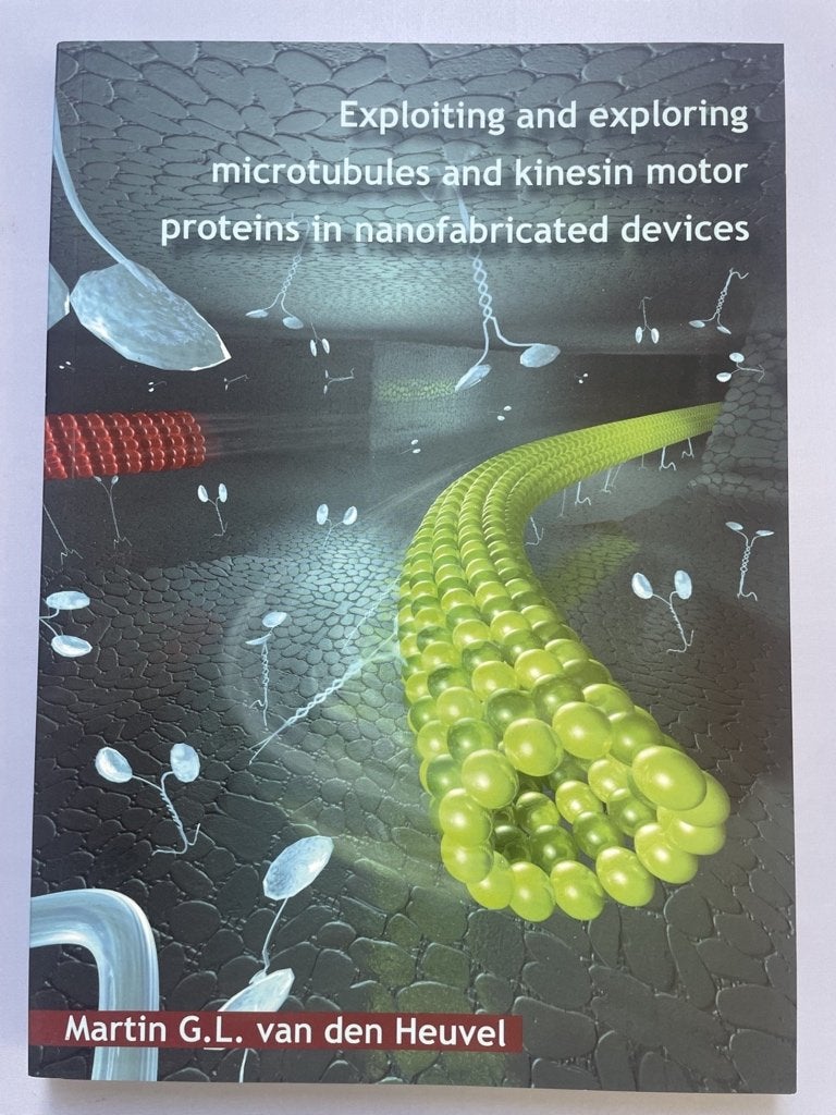 Exploiting and exploring microtubules/kinesin motor proteins, Gelezen, Verzenden, Martin van den Heuvel, WO