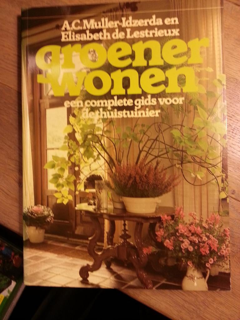 GROENER WONEN MULLER-IDZERDA, Boeken, Ophalen of Verzenden, Zo goed als nieuw, Interieur en Design
