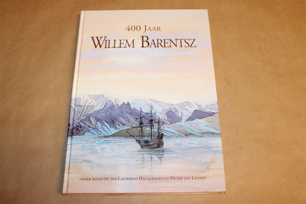 400 Jaar Willem Barentsz — Over de Ontdekkingsreizen, Ophalen of Verzenden, Gelezen