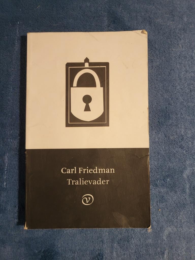 Tralievader - Carl Friedman, Ophalen, Gelezen, Carl Friedman, Nederland