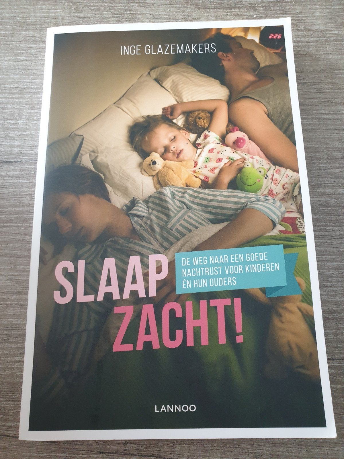 Slaap Zacht! - De weg naar een goede nachtrust, Ophalen of Verzenden, Gelezen, Inge Glazemakers
