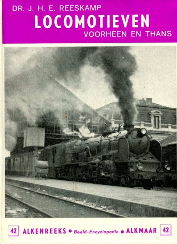Locomotieven voorheen en Thans. J.H.E. Reeskamp, Ophalen of Verzenden, Zo goed als nieuw, J.H.E. Reeskamp, Trein