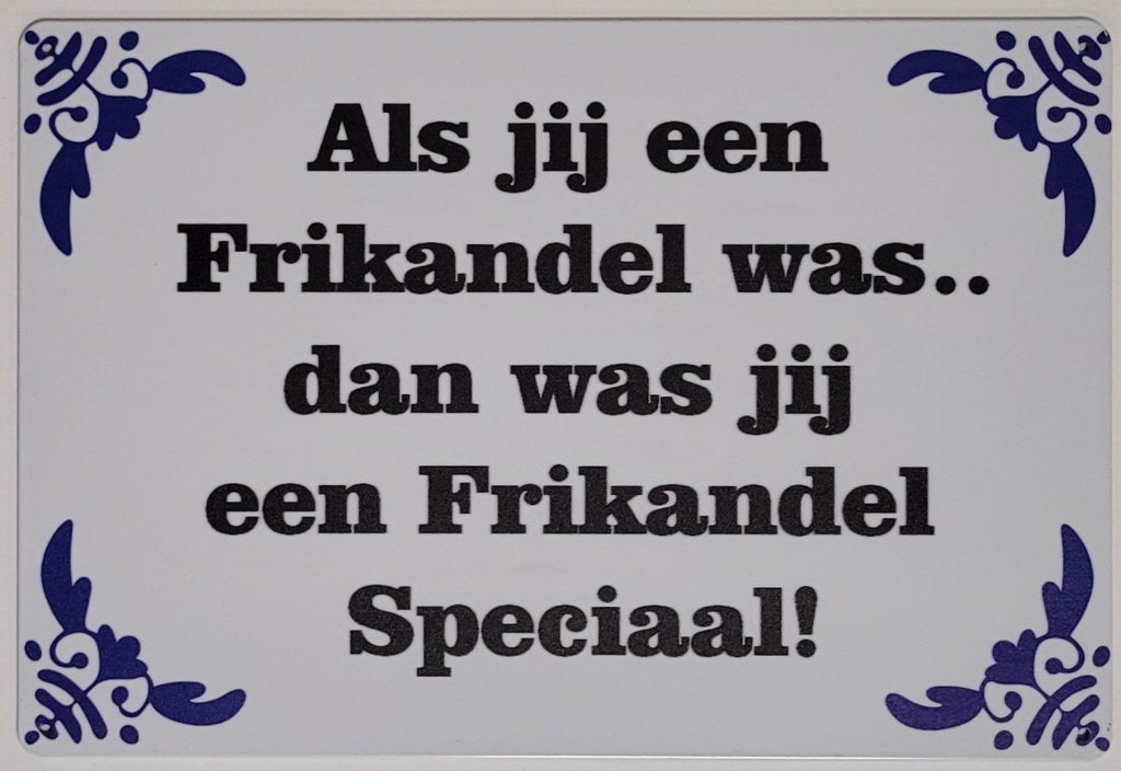 Als jij een frikandel was speciaal reclamebord van metaal, Info@deconoord.nl, Deco Noord, Nieuw, Ophalen of Verzenden