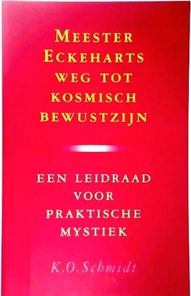 K.O. Schmidt Meester Eckeharts weg tot kosmisch bewustzijn, Verzenden, Zo goed als nieuw, Overige onderwerpen, Achtergrond en Informatie