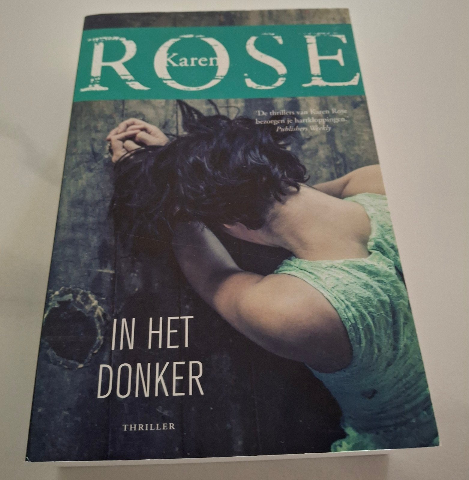 In Het Donker - Karen Rose (Thriller), Ophalen, Zo goed als nieuw, Karen Rose, Nederland