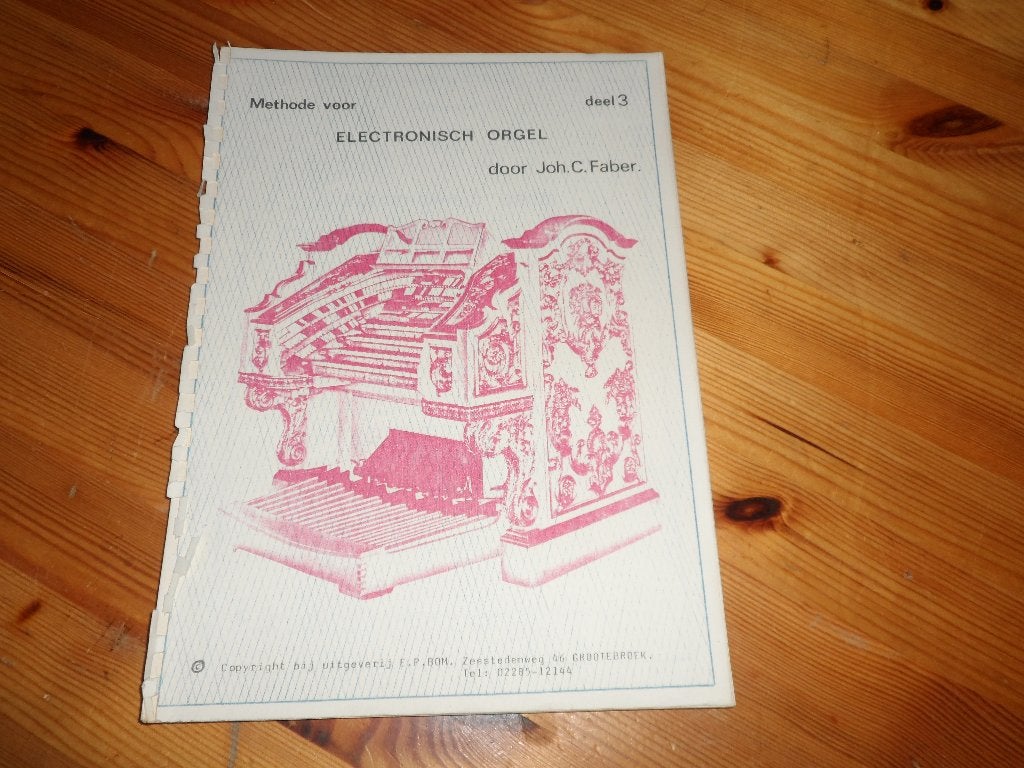 Methode voor electronisch orgel deel 3 - j. C. Faber, Muziek en Instrumenten, Orgel, Gebruikt, Klassiek, Ophalen of Verzenden