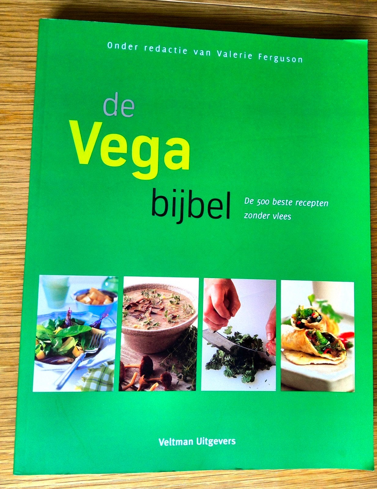 De vegabijbel. De 500 beste recepten zonder vlees., Boeken, Kookboeken, Vegetarisch, Ophalen of Verzenden, Zo goed als nieuw, Valerie Ferguson