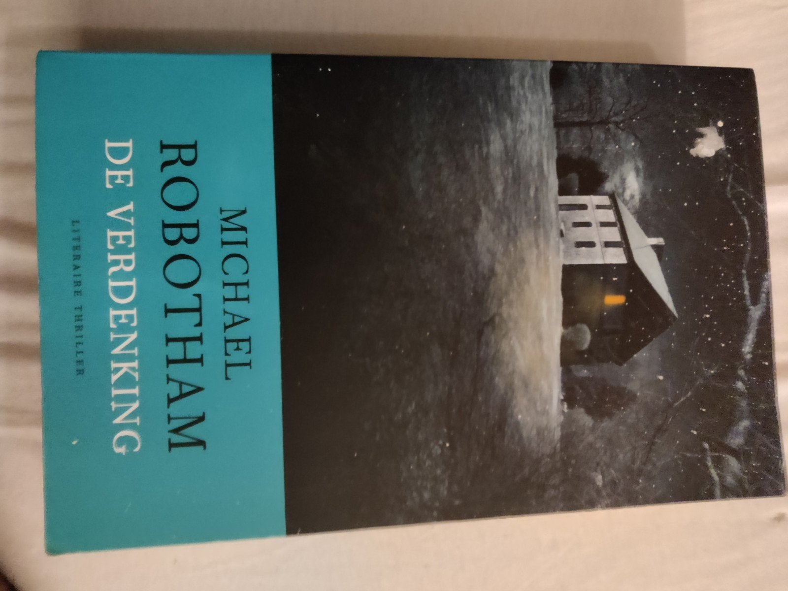 Thriller boeken: Michael Robotham, Helen Vreeswijk, Boeken, Ophalen of Verzenden, Gelezen, Michael Robotham, Helen Vreeswijk, Wieteke van Dort