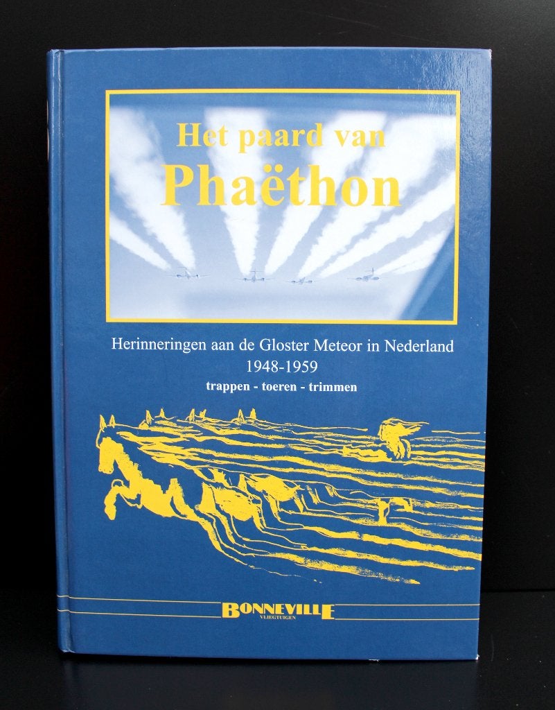 Het paard van Phaëthon -Herinneringen aan de Gloster Meteor, Ophalen of Verzenden, Tweede Wereldoorlog, Gelezen, Luchtmacht