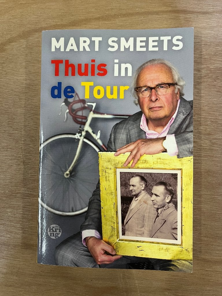 boek: Thuis in de tour,	Mart Smeets, Ophalen of Verzenden, Zo goed als nieuw, Mart Smeets, Lopen en Fietsen
