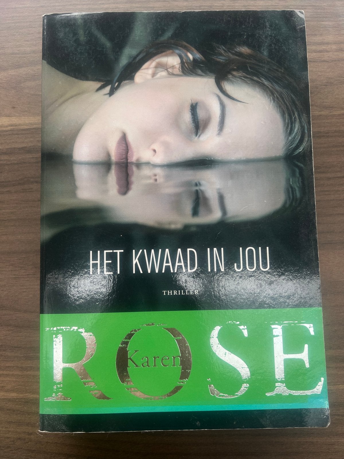 Het Kwaad in Jou - Karen Rose (Thriller), Ophalen of Verzenden, Gelezen