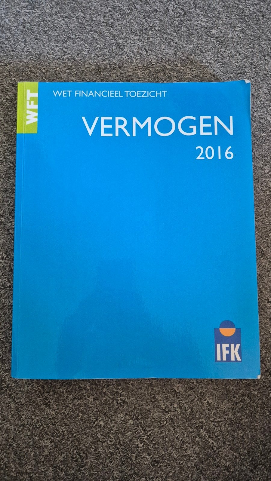 WFT Vermogen 2016 - Wet Financieel Toezicht, Boeken, Studieboeken en Cursussen, IFK, Zo goed als nieuw, Gamma, HBO