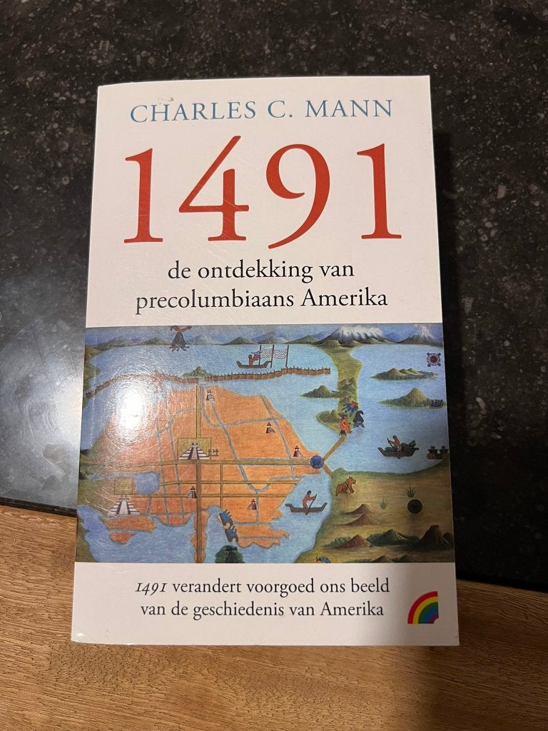 1491, de ontdekking van precolombiaans Amerika - Charles C., Boeken, Charles C. Mann, 15e en 16e eeuw, Ophalen of Verzenden, Zo goed als nieuw