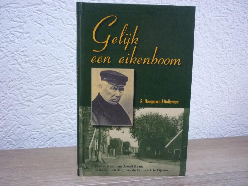 R. Hoogerwerf- Holleman - Gelijk een eikenboom, Boeken, Ophalen of Verzenden, Zo goed als nieuw, Christendom | Protestants