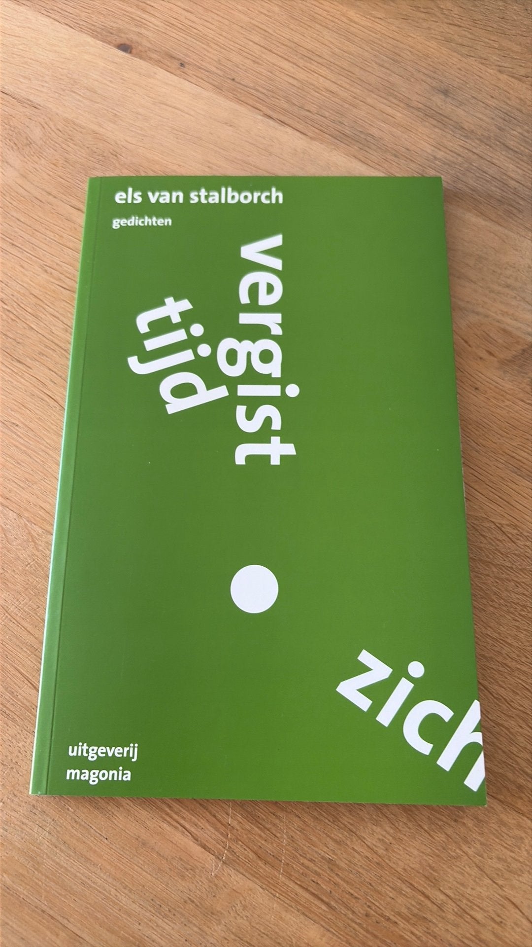 Vergist Tijd Zich - Els van Stalborch, Ophalen of Verzenden, Zo goed als nieuw, Els van Stalborch, Eén auteur