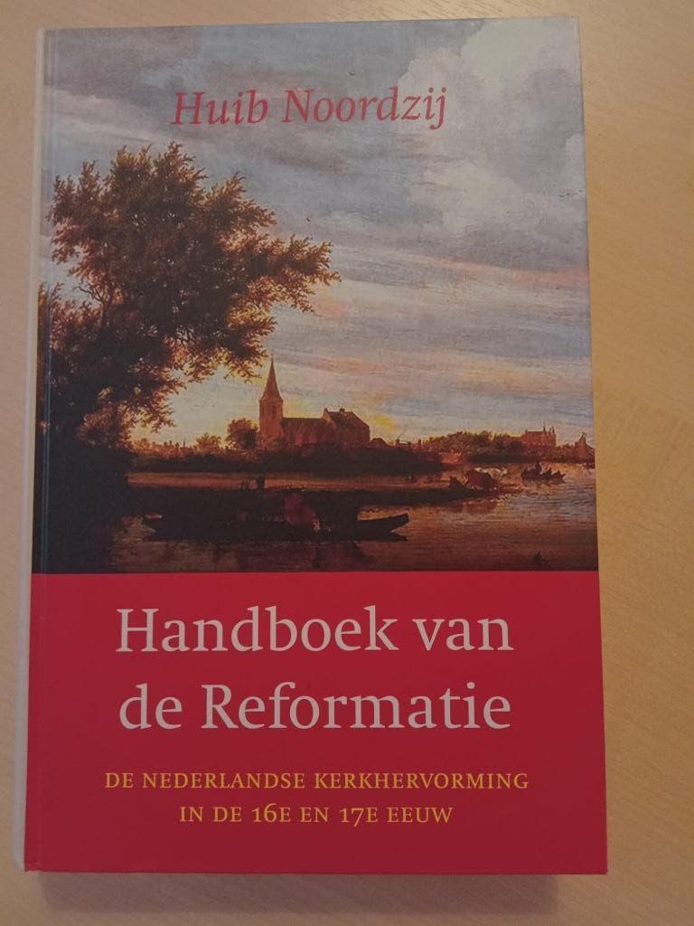 Handboek van de Reformatie - Huib Noordzij, Boeken, Geschiedenis | Vaderland, Zo goed als nieuw, Ophalen of Verzenden