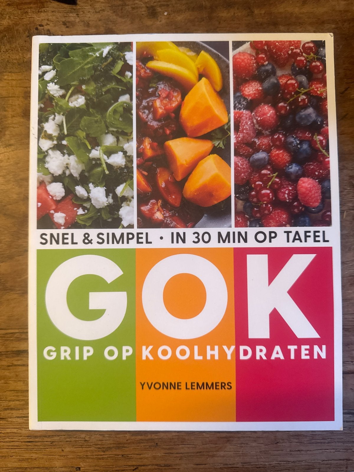 GOK: Grip op Koolhydraten - Snel & Simpel kookboek, Boeken, Hoofdgerechten, Ophalen of Verzenden, Zo goed als nieuw, Gezond koken